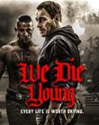 We Die Young (2019)