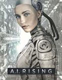 A I Rising (2018)