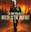 The Man Who Killed Hitler and Then The Bigfoot (2018)