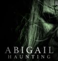 Abigail Haunting (2020)