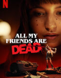 All My Friends Are Dead (2020)