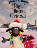 Shaun the Sheep The Flight Before Christmas (2021)