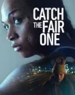 Catch the Fair One (2022)