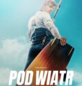 Into the Wind (Pod wiatr) (2022)