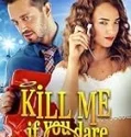 Kill Me If You Dare (2024)