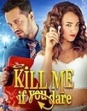 Kill Me If You Dare (2024)