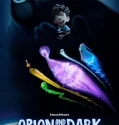 Orion and the Dark (2024)