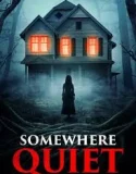 Somewhere Quiet (2024)