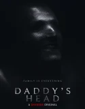 Daddy’s Head (2024)