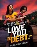 Love You to Debt (2024)