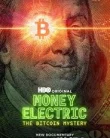 Money Electric The Bitcoin Mystery (2024)