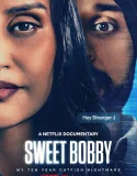 Sweet Bobby My Catfish Nightmare (2024)