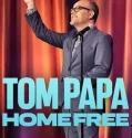 Tom Papa Home Free (2024)
