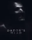 Daddy’s Head (2024)