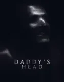 NONTON – Daddy’s Head (2024)