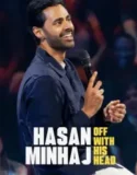 NONTON – Hasan Minhaj: Off with His Head (2024)