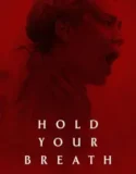 NONTON – Hold Your Breath (2024)