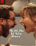 NONTON – Kill Me If You Dare (2024)