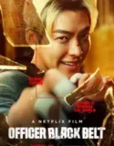 NONTON – Officer Black Belt (2024)