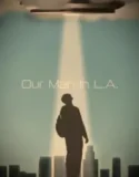 NONTON – Our Man in L.A. (2024)