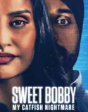 NONTON – Sweet Bobby: My Catfish Nightmare (2024)