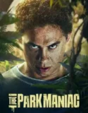 NONTON – The Park Maniac (2024)