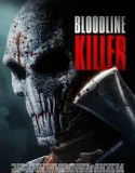 Bloodline Killer (2024)