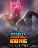 Godzilla x Kong The New Empire (2024)