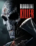 Bloodline Killer (2024)