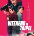 Weekend in Taipei (2024)