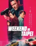 Weekend in Taipei (2024)