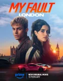 My Fault London (2025)