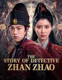 The Story of Detective Zhan Zhao (2025)