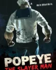 Popeye The Slayer Man (2025)