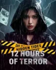 Hidden Tides 12 Hours of Terror (2025)
