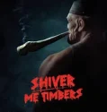 Shiver Me Timbers (2025)