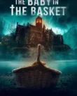 The Baby in the Basket (2025)