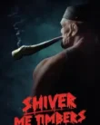 Shiver Me Timbers (2025)