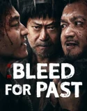 Bleed for Past (2025)