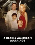 A Deadly American Marriage (2025)