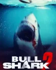 Bull Shark 2 (2025)