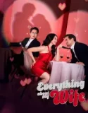 Everything About My Wife (2025)