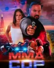 MMA Cop (2025)