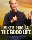 Mike Birbiglia The Good Life (2025)