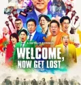 Welcome Now Get Lost (2025)