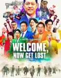 Welcome Now Get Lost (2025)