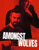 Amongst the Wolves (2025)