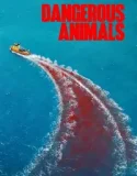 Dangerous Animals (2025)