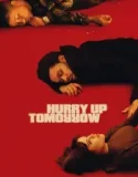 Hurry Up Tomorrow (2025)