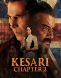 Kesari Chapter 2 The Untold Story of Jallianwala Bagh (2025)